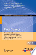 Data Science : 7th International Conference of Pioneering Computer Scientists, Engineers and Educators, ICPCSEE 2021, Taiyuan, China, September 17-20, 2021, Proceedings, Part I /