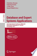 Database and Expert Systems Applications : 32nd International Conference, DEXA 2021, Virtual Event, September 27-30, 2021, Proceedings, Part I /