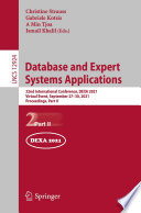 Database and Expert Systems Applications : 32nd International Conference, DEXA 2021, Virtual Event, September 27-30, 2021, Proceedings, Part II /