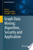 Graph Data Mining : Algorithm, Security and Application /