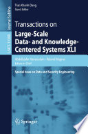 Transactions on Large-Scale Data- and Knowledge-Centered Systems XLI : Special Issue on Data and Security Engineering /