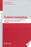 Content computing : Advanced Workshop on Content Computing, AWCC 2004, ZhenJiang, JiangSu, China, November 15-17, 2004 : proceedings /