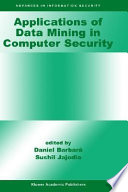 Applications of data mining in computer security /