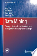 Data mining : concepts, methods and applications in management and engineering design /