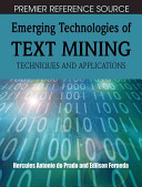 Emerging technologies of text mining : techniques and applications /