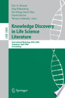 Knowledge discovery in life science literature : PAKDD 2006 International Workshop, KDLL 2006, Singapore, April 9, 2006 : proceedings /