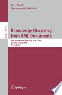 Knowledge discovery from XML documents : first international workshop, KDXD 2006, Singapore, April 9, 2006 : proceedings /