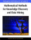 Mathematical methods for knowledge discovery and data mining /