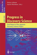 Progress in discovery science : final report of the Japanese Dicsovery [as printed] Scas printed /