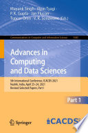 Advances in Computing and Data Sciences : 5th International Conference, ICACDS 2021, Nashik, India, April 23-24, 2021, Revised Selected Papers, Part I /