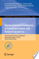 Computational Intelligence in Communications and Business Analytics : 4th International Conference, CICBA 2022, Silchar, India, January 7-8, 2022, Revised Selected Papers /