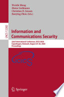 Information and Communications Security : 22nd International Conference, ICICS 2020, Copenhagen, Denmark, August 24-26, 2020, Proceedings /