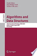 Algorithms and data structures : 10th international workshop, WADS 2007, Halifax, Canada, August 15-17, 2007 : proceedings /