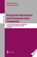 Structural information and communication complexity : 11th international colloquium, SIROCCO 2004, Smolenice Castle, Slowakia, June 21-23, 2004 : proceedings /