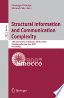 Structural information and communication complexity : 14th international colloquium, SIROCCO 2007, Castiglioncello, Italy, June 5-8, 2007 : proceedings /