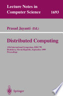 Distributed computing : 13th International Symposium, DISC'99, Bratislava, Slovak Republic, September 27-29, 1999 : proceedings /