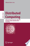 Distributed computing : 20th international symposium, DISC 2006, Stockholm, Sweden, September 18-20, 2006 : proceedings /