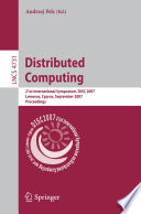 Distributed computing : 21st international symposium, DISC 2007, Lemesos, Cyprus, September 24-26, 2007 : proceedings /
