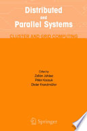 Distributed and parallel systems : cluster and grid computing /