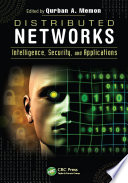 Distributed networks : intelligence, security, and applications /