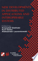New developments in distributed applications and interoperable systems : IFIP TC6/WG6.1 Third International Working Conference on Distributed Applications and Interoperable Systems, September 17-19, 2001, Kraków, Poland /