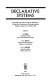 Declarative systems : proceedings of the IFIP TC-10/WG 10.1 Workshop on Concepts and Characteristics of Declarative Systems, Budapest, Hungary, 16- 20 October, 1988 /