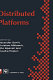 Distributed platforms : proceedings of the IFIP/IEEE International Conference on Distributed Platforms: Client/Server and Beyond: DCE, CORBA, ODP and Advanced Distributed Applications /