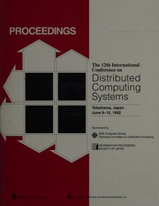Proceedings of the 12th International Conference on Distributed Computing Systems, Yokohama, Japan, June 9-12,1992 /