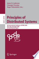 Principles of distributed systems : 9th international conference, OPODIS 2005, Pisa, Italy, December 12-14, 2005 : revised selected papers /