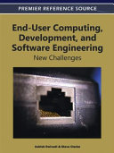 End-user computing, development and software engineering : new challenges /