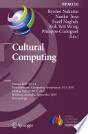 Cultural computing : second IFIP TC 14 Entertainment Computing Symposium, ECS 2010, held as part of WCC 2010, Brisbane, Australia, September 20-23, 2010. proceedings /