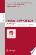 Services - SERVICES 2020 : 16th World Congress, Held as Part of the Services Conference Federation, SCF 2020, Honolulu, HI, USA,  September 18-20, 2020, Proceedings /