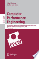 Computer performance engineering : 5th European Performance Engineering Workshop, EPEW 2008, Palma de Mallorca, Spain, September 24-25, 2008 ; proceedings /
