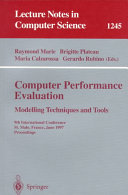 Computer performance evaluation : modelling techniques and tools : 9th international conference, St. Malo, France, June 1997 : proceedings /
