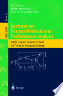 Lectures on formal methods and performance analysis : first EEF/Euro Summer School on Trends in Computer Science, Berg en Dal, the Netherlands, July 3-7, 2000 : revised lectures /