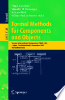 Formal methods for components and objects : second international symposium, FMCO 2003, Leiden, the Netherlands, November 4-7, 2003 : revised lectures /