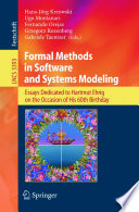 Formal methods in software and systems modeling : essays dedicated to Hartmut Ehrig on the occasion of his 60th birthday /