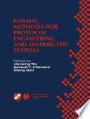Formal methods for protocol engineering and distributed systems : FORTE XII/PSTV XIX'99 : IFIP TC6 WG6.1 Joint International Conference on Formal Description Techniques for Distributed Systems and Communication Protocols (FORTE XII) and Protocol Specification, Testing, and Verification (PSTV XIX) : October 5-8, 1999, Beijing, China /