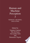 Human and machine perception 3 : thinking, deciding, and acting /