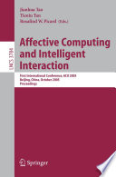 Affective computing and intelligent interaction : first international conference, ACII 2005, Beijing, China, October 22-24, 2005 : proceedings /