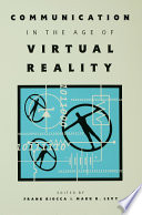 Communication in the age of virtual reality /