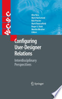 Configuring user-designer relations : interdisciplinary perspectives /