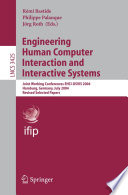 Engineering human computer interaction and interactive systems : Joint Working Conferences EHCI-DSVIS 2004, Hamburg, Germany, July 11-13, 2004 : revised selected papers /