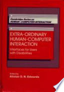 Extra-ordinary human-computer interaction : interfaces for users with disabilities /