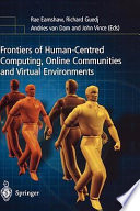 Frontiers of human-centered computing, online communities and virtual environments /