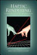 Haptic rendering : foundations, algorithms, and applications /