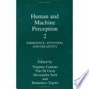 Human and machine perception 2 : emergence, attention, and creativity /