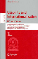 Usability and internationalization : Second International Conference on Usability and Internationalization, UI-HCII 2007, held as part of HCI International 2007, Beijing, China, July 22-27, 2007 : proceedings /