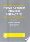 Human-computer interaction : INTERACT '03 ; IFIP TC13 International Conference on Human-Computer Interaction, 1st-5th September 2003, Zurich, Switzerland /