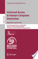 Universal access in human-computer interaction : 5th international conference, UAHCI 2009, held as part of HCI International 2009, San Diego, CA, USA, July 19-24, 2009 ; proceedings.